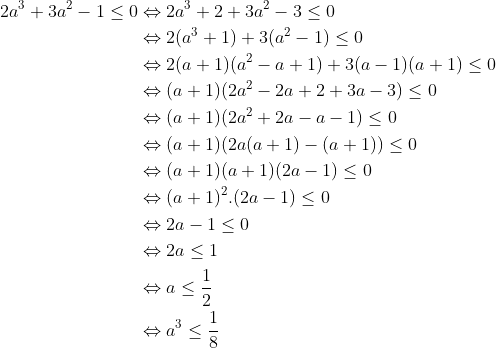 Préparations aux olympiades de première (2010-2011) - Page 15 Gif.latex?\begin{align*}2a^3+3a^2-1\le0&\Leftrightarrow 2a^3+2+3a^2-3\le0\\&\Leftrightarrow 2(a^3+1)+3(a^2-1)\le0\\&\Leftrightarrow 2(a+1)(a^2-a+1)+3(a-1)(a+1)\le0\\&\Leftrightarrow (a+1)(2a^2-2a+2+3a-3)\le0\\&\Leftrightarrow (a+1)(2a^2+2a-a-1)\le0\\&\Leftrightarrow (a+1)(2a(a+1)-(a+1))\le0\\&\Leftrightarrow (a+1)(a+1)(2a-1)\le0\\&\Leftrightarrow (a+1)^2